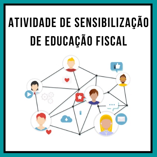 imagem ilustrativa da atividade de sensibilização de educação fiscal