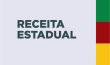 Sobre um fundo cinza, está escrito Receita Estadual. No canto direito, estão as cores do governo do Estado