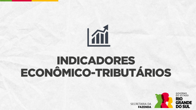 arte gr&aacute;fica contendo os dizeres INDICADORES ECON&Ocirc;MICO TRIBUT&Aacute;RIOS