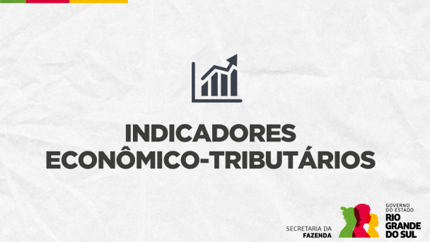 arte gr&aacute;fica contendo os dizeres INDICADORES ECON&Ocirc;MICO TRIBUT&Aacute;RIOS